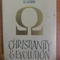 Cover Art for 9780002151177, Christianity and Evolution by Pierre Teilhard de Chardin, R. Hague