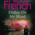 Cover Art for 9781405918596, Friday on My Mind: A Frieda Klein Novel (Book 5) by Nicci French