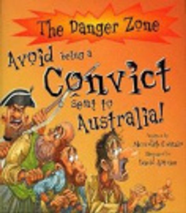 Cover Art for 9780864615176, Avoid Being a Convict Sent to Australia by Meredith Costain