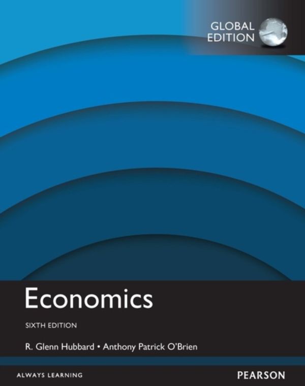 Cover Art for 9781292159928, Economics, Global Edition by Glenn Hubbard, O'Brien, Anthony