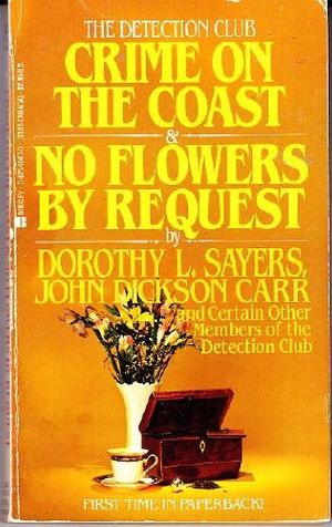 Cover Art for 9780425104170, Crime on the Coast and No Flowers by Request by Dorothy L. Sayers