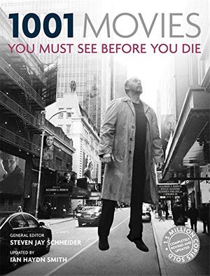 Cover Art for 9781844037339, 1001 Movies You Must See Before You Die by Steven Jay Schneider,Jason Solomons,Steven Scheider,Cassell Illustrated,