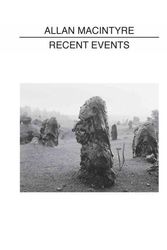 Cover Art for 9781597110822, Allan Macintyre: Recent Events by Allan Macintyre