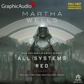 Cover Art for B0CHG1T8B8, All Systems Red (Dramatized Adaptation): The Murderbot Diaries, Book 1 by Martha Wells