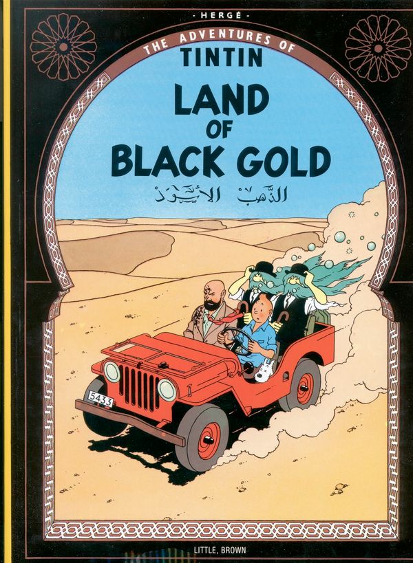 Cover Art for 9780316358446, Land of the Black Gold by Hergé