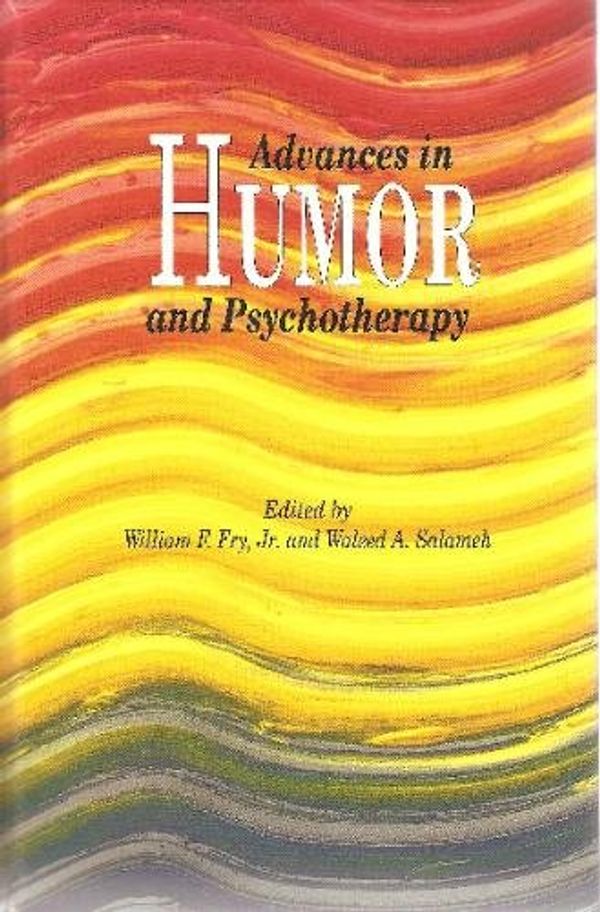 Cover Art for 9780943158785, Advances in Humor and Psychotherapy by William F. Fry
