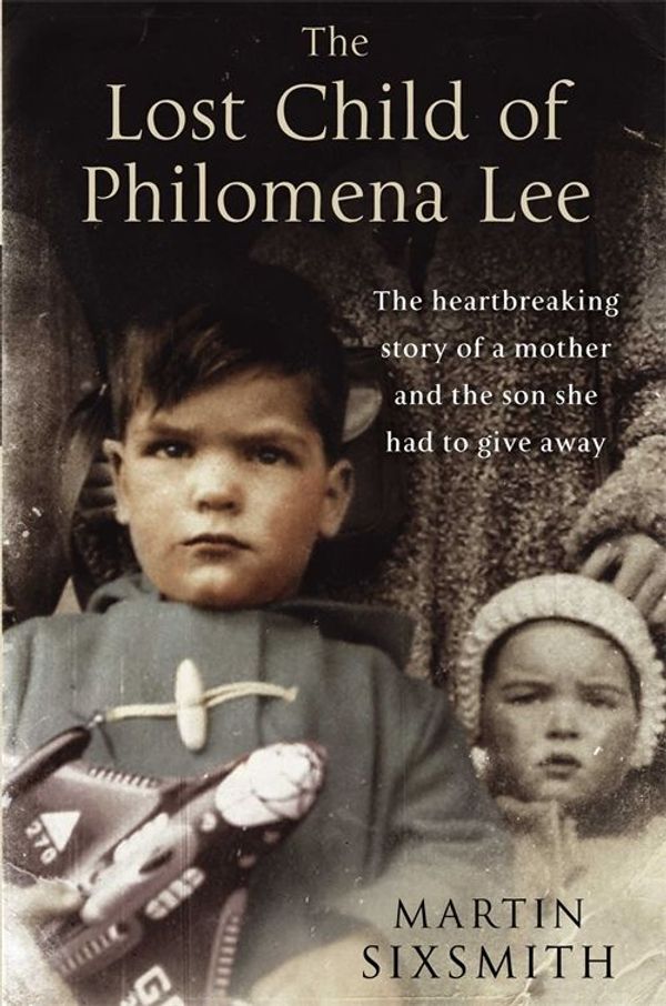 Cover Art for 9780230753211, The Lost Child of Philomena Lee by Martin Sixsmith