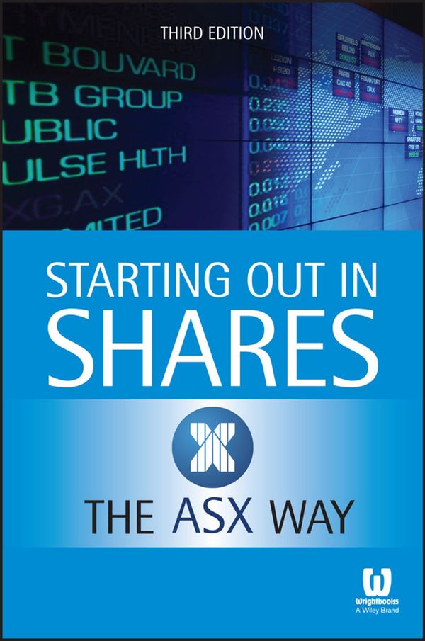 Cover Art for 9780730315674, Starting Out in Shares the ASX Way by ASX (The Australian Securities Exchange)