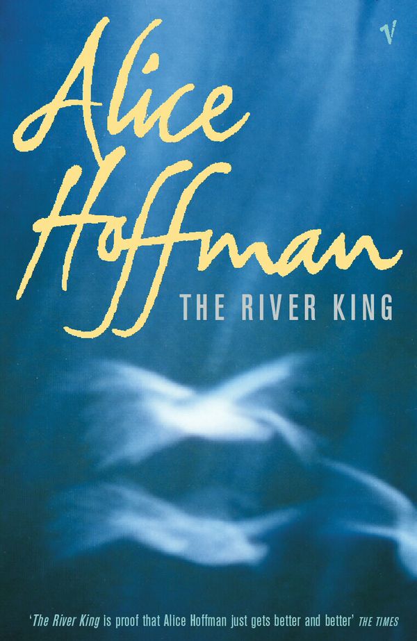 Cover Art for 9780099286523, The River King by Alice Hoffman