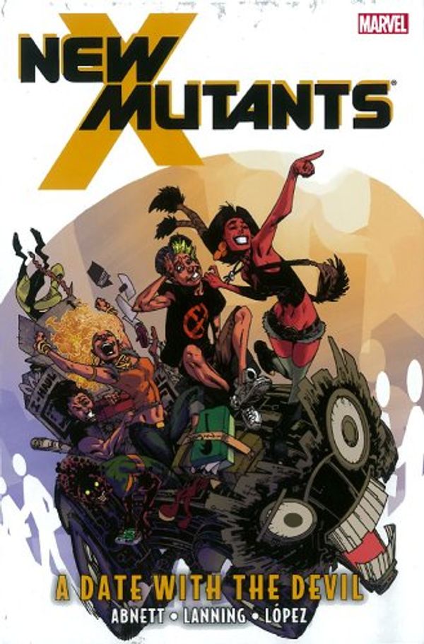 Cover Art for 9780785152323, New Mutants Date with the Devil by Andy Lanning, David Lopez