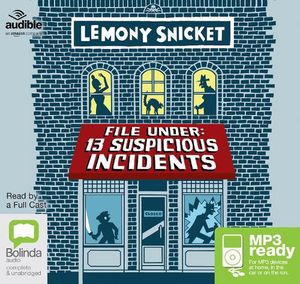 Cover Art for 9781489347374, File Under: 13 Suspicious Incidents: 5 by Lemony Snicket