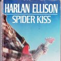 Cover Art for 9780441777938, Spider Kiss by Harlan Ellison