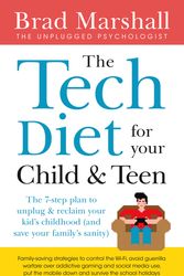 Cover Art for 9781460758014, The Tech Diet for your Child & Teen: The 7-step plan to reclaim your kid's childhood (and your family's sanity) by Brad Marshall
