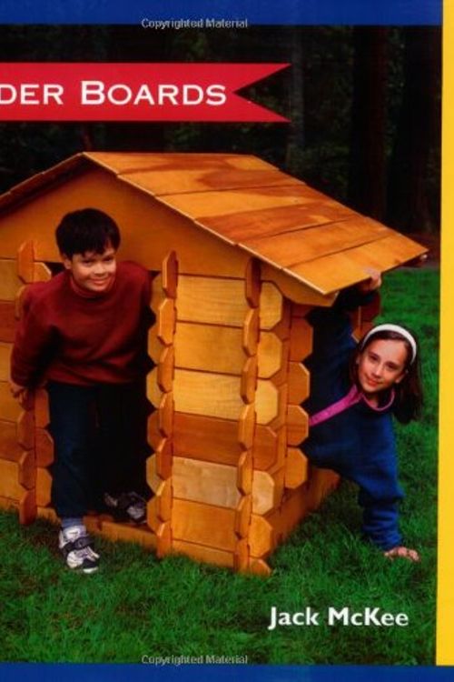 Cover Art for 9781884894527, Builder Boards: How to Construct a Set of Notched Boards Children Use OT Create Their Own Play Space by Jack McKee