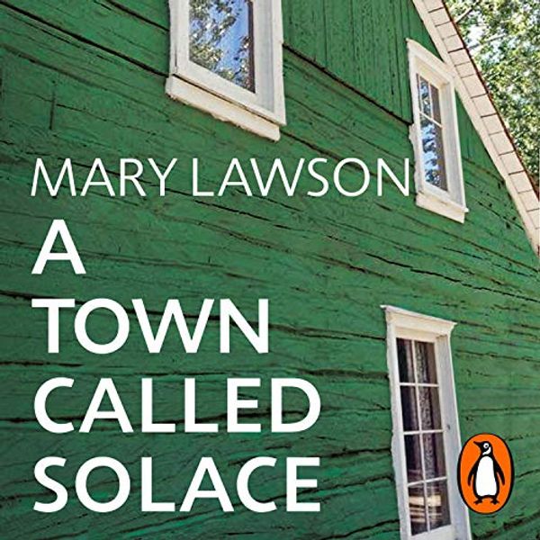 Cover Art for B08PPNRNND, A Town Called Solace by Mary Lawson