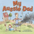 Cover Art for 9781741692280, My Aussie Dad by Yvonne Morrison