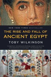 Cover Art for 9780553384901, The Rise and Fall of Ancient Egypt by Toby Wilkinson