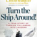 Cover Art for 9781101623695, Turn the Ship Around! by L. David Marquet