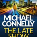 Cover Art for 9781409147534, The Late Show by Michael Connelly