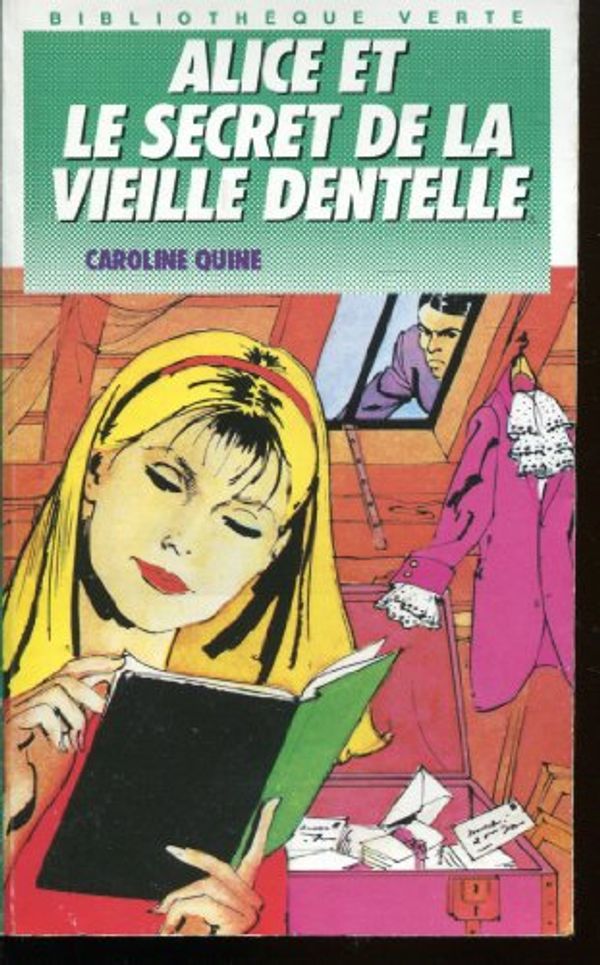 Cover Art for 9782012094147, Alice et le secret de la vieille dentelle by Caroline Quine