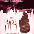 Cover Art for B0777JRNHS, Ein Vampir um jeden Preis (Dark Ones 11) (German Edition) by Katie MacAlister