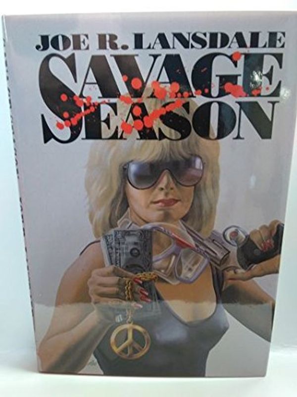 Cover Art for 9780929480237, Savage Season by Joe R. Lansdale