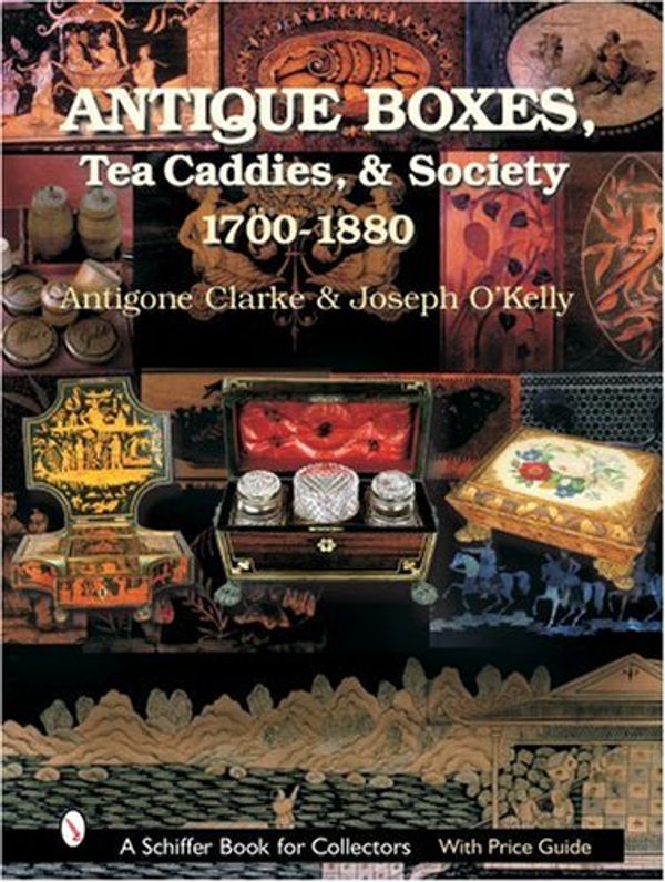 Cover Art for 9780764316883, Antique Boxes by Antigone Clarke