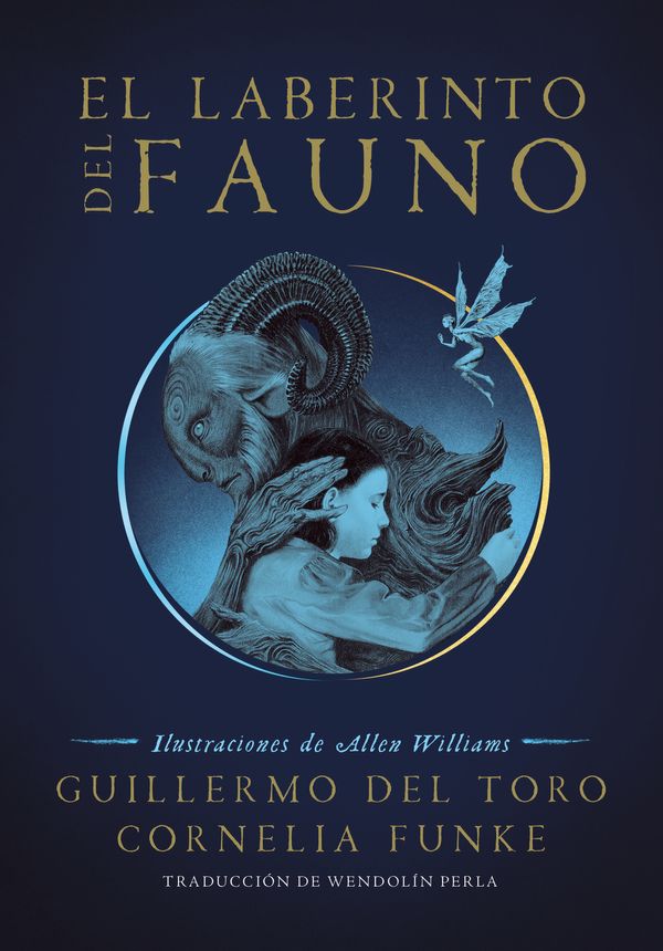 Cover Art for 9786073181563, El laberinto del fauno/ The Labyrinth of the Faun (Pan's Labyrinth) by Del Toro, Guillermo