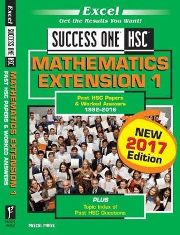 Cover Art for 9781741256437, Excel Success One - HSC Mathematics Extension 1 2017 Edition by 2017 Edit