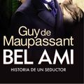 Cover Art for 9788420609157, Bel Ami by Guy De Maupassant