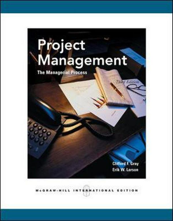 Cover Art for 9780071244466, Project Management: The Managerial Process by Clifford Gray, Erik Larson