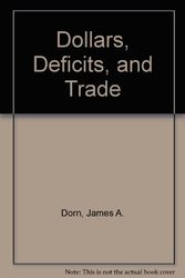 Cover Art for 9780792390244, Dollars, deficits & trade by edited by James A. Dorn and William A. Niskanen