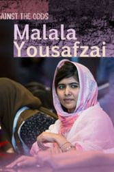 Cover Art for 9781406297522, Malala YousafzaiInfosearch: Against the Odds Biographies by Claire Throp