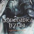 Cover Art for 9788677023171, Gospodarica Jezera - Saga o vescu 7 by Andzej Sapkovski