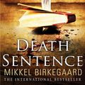 Cover Art for 9781784163167, Death Sentence by Mikkel Birkegaard