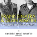 Cover Art for 9781979566506, Frank Sinatra & Dean Martin by Charles River Editors