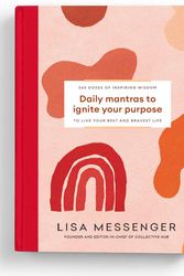 Cover Art for 9780648587200, Daily Mantras To Ignite Your Purpose by Lisa Messenger