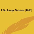 Cover Art for 9781161290868, I de Lange Naetter (1863) by Camilla Collett