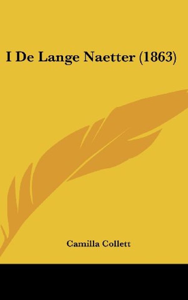 Cover Art for 9781161290868, I de Lange Naetter (1863) by Camilla Collett