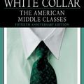 Cover Art for 9780199756353, White Collar: The American Middle Classes by C. Wright Mills