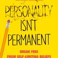 Cover Art for 9780593083321, Personality Isn't Permanent: Break Free from Self-Limiting Beliefs and Rewrite Your Story by Benjamin Hardy