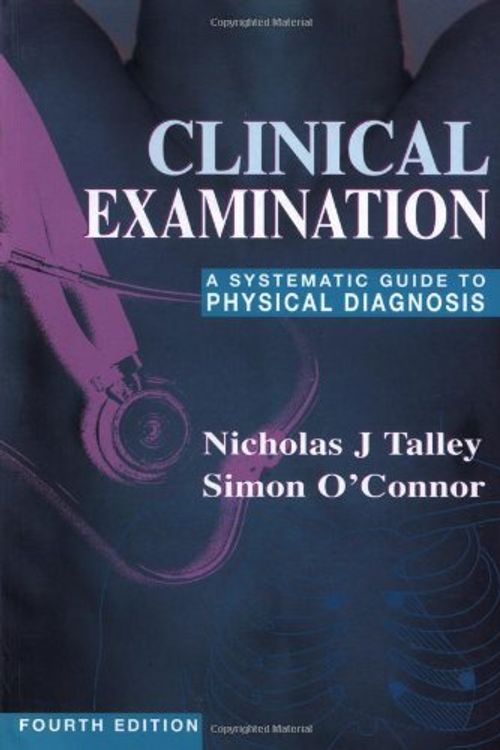 Cover Art for B01JPV1MQK, Clinical Examination: A Systematic Guide to Physical Diagnosis by Nicholas J. Talley Simon O'Connor(2001-11-15) by Nicholas J. Talley Simon O'Connor