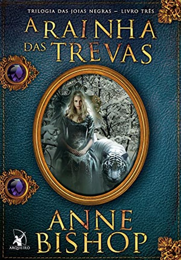 Cover Art for 9788580416749, A Rainha das Trevas – Livro Três. Trilogia das Joias Negras by Anne Bishop
