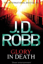 Cover Art for 9780749954215, Glory in Death by J. D. Robb