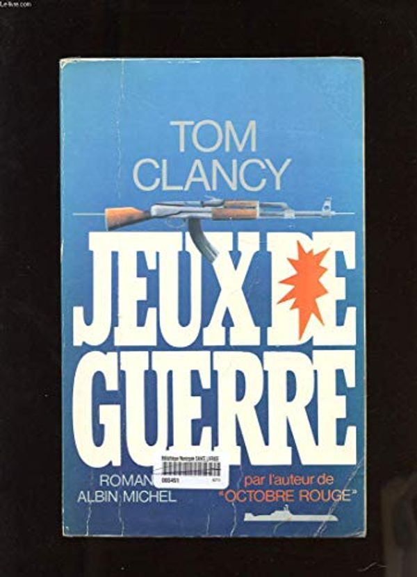 Cover Art for 9782226033406, Jeux de guerre by Tom Clancy