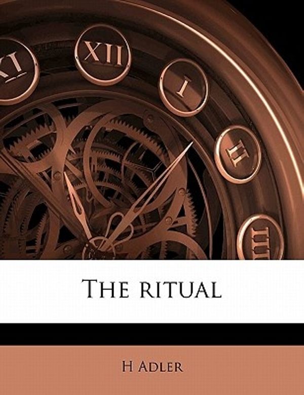 Cover Art for 9781177046480, The Ritual by H Adler