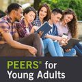 Cover Art for B01MS6SUP7, PEERS® for Young Adults: Social Skills Training for Adults with Autism Spectrum Disorder and Other Social Challenges by Elizabeth A. Laugeson