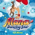Cover Art for 9780571259915, Alana Dancing Star: L.A. Moves by Arlene Phillips