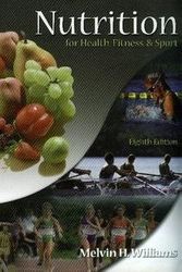 Cover Art for 9780072943719, Nutrition for Health, Fitness, & Sport by Melvin H. Williams