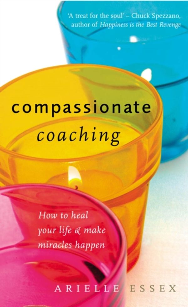 Cover Art for 9781844132362, Compassionate Coaching by Arielle Essex